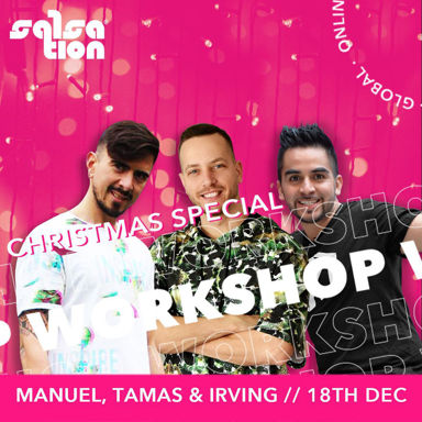 Picture of *CHRISTMAS SPECIAL* SALSATION® Workshop with Manuel, Irving & Tamas, Online, Global, 18 Dec 2021