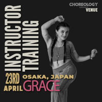 Picture of CHOREOLOGY Instructor training with Grace, Venue, Osaka - Japan, 23 April 2023