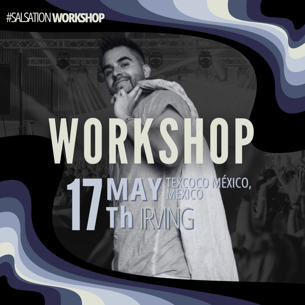Picture of SALSATION Workshop con Irving, Presencial, Texcoco México -  Mexico,  17 Mayo 2025